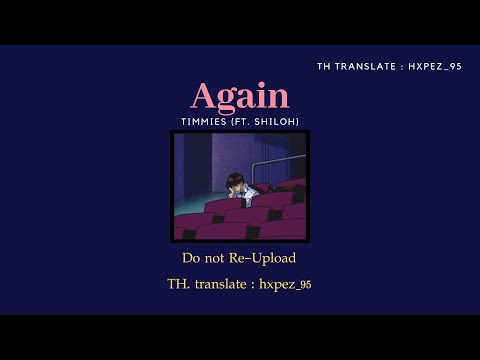[Thaisub|แปลเพลง] Again - Timmies(ft. Shiloh)