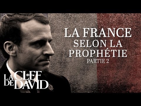 La France selon la prophétie - partie 2