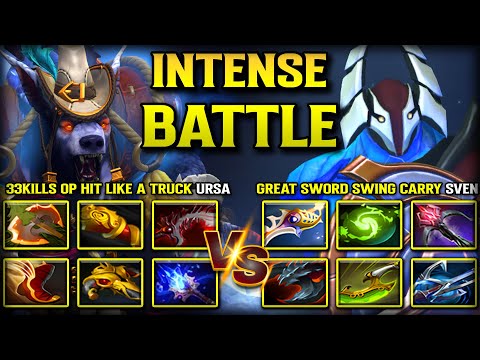 INTENSE CARRY BATTLE | 33KILLS OP HIT LIKE A TRUCK URSA VS. GREAT SWORD SWING CARRY SVEN DOTA 2