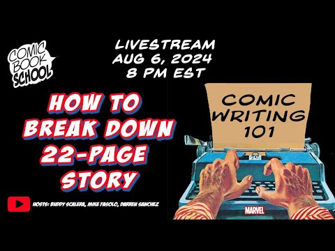 How to Breakdown and Write a 22-Page Comic Book Story - Comics 101 Scripting
