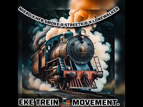 @mieromusic  X Hfb SMOKE X STREETKiD X lonewalker - "TREIN (Movement |Official music ) [PROD.BYJOEL]