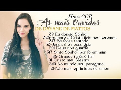 As mais Ouvidas de Dayane de Mattos HINOS CCB (PLAYLIST )