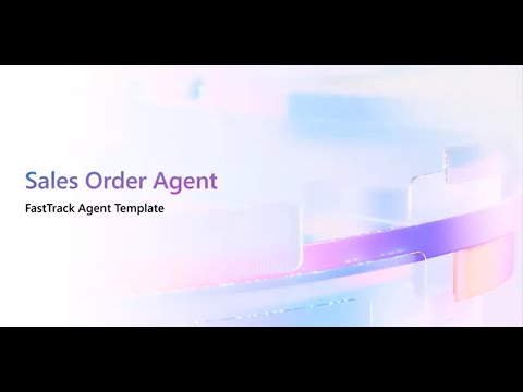 Introducing the Sales Order Agent | Dynamics 365 Finance & Operations