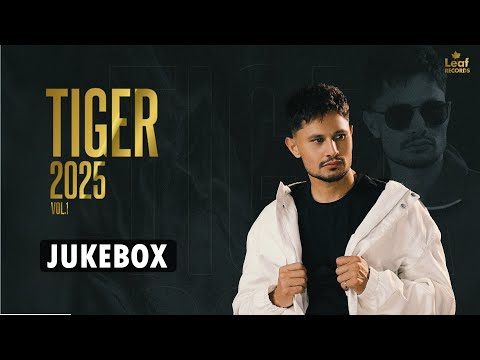 TIGER 2025 VOL.1 (Jukebox) Jang Dhillon | Latest Punjabi Songs 2025 | New Punjabi Song 2025