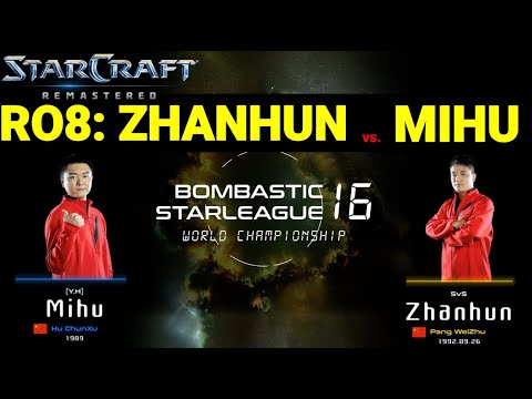 BSL16 RO.8 - Mihu vs Zhanhun | best-of-three | StarCraft BroodWar | Bombastic StarLeague