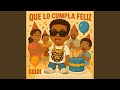 Que Lo Cumpla Feliz