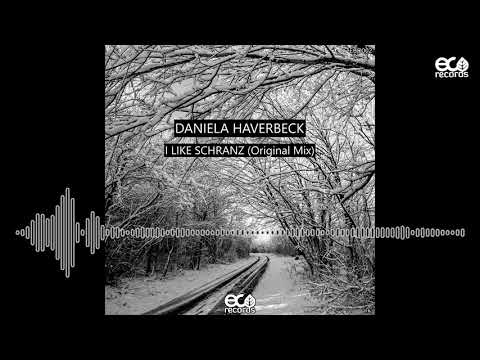 Daniela Haverbeck - I Like Schranz (Original Mix) ECO002