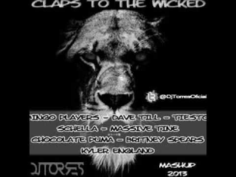 Claps to the wicked -Bingo Players,Tiesto,DaveTill,Britney Spears...(DjTorres Mashup 2013)