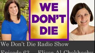 Episode 63 –  Palliative Care nurse Elissa Al Chokhachy on We Don&#39;t Die Radio