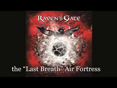 RAVEN'S GATE - Last Breath Air Fortress (Defying Gravity)