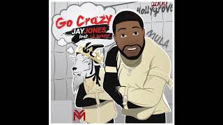 Jay Jones - Go Crazy (feat. Lil Wayne) [Clean Version]