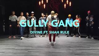 Gully Gang - Divine Ft. Shah Rule | Mukesh Gupta Dance Choreography | Gully Boy | Dance Video