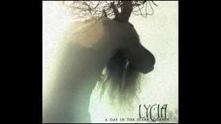LYCIA - And Through The Smoke And Nails