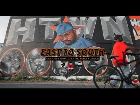 East To The South  ( LUCKY3RD YOUNG TAPZ TAPZ MONEY LUCKYJR )