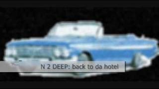 N 2 DEEP:  BACK TO THE HOTEL
