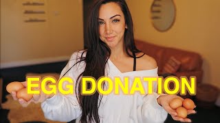 DONATING MY EGGS  || How I Became An Egg Donor