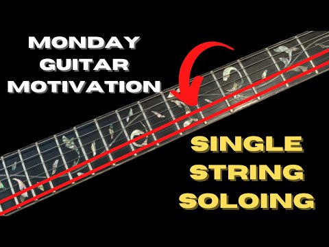 Monday Guitar Motivation | Single String Soloing | Guitar Soloing Tips