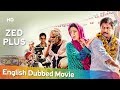 Zed Plus [2014] HD Full Movie English Dubbed - Adil Hussain - Mona Singh - Mukesh Tiwari