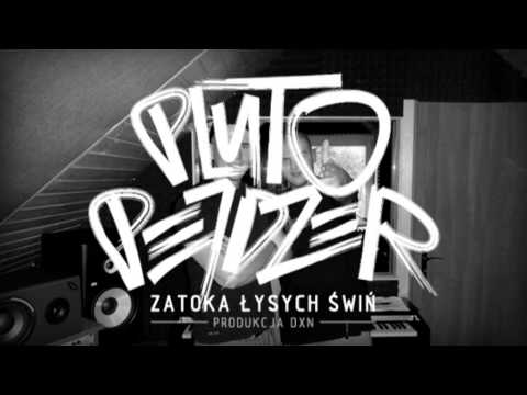 Pluto Pejdżer - Zatoka Łysych Świń | Prod. DXN