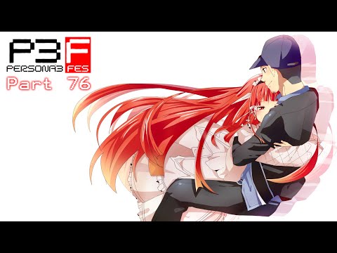 Kagato Plays Persona 3 FES - 76 - Tearful Reunion
