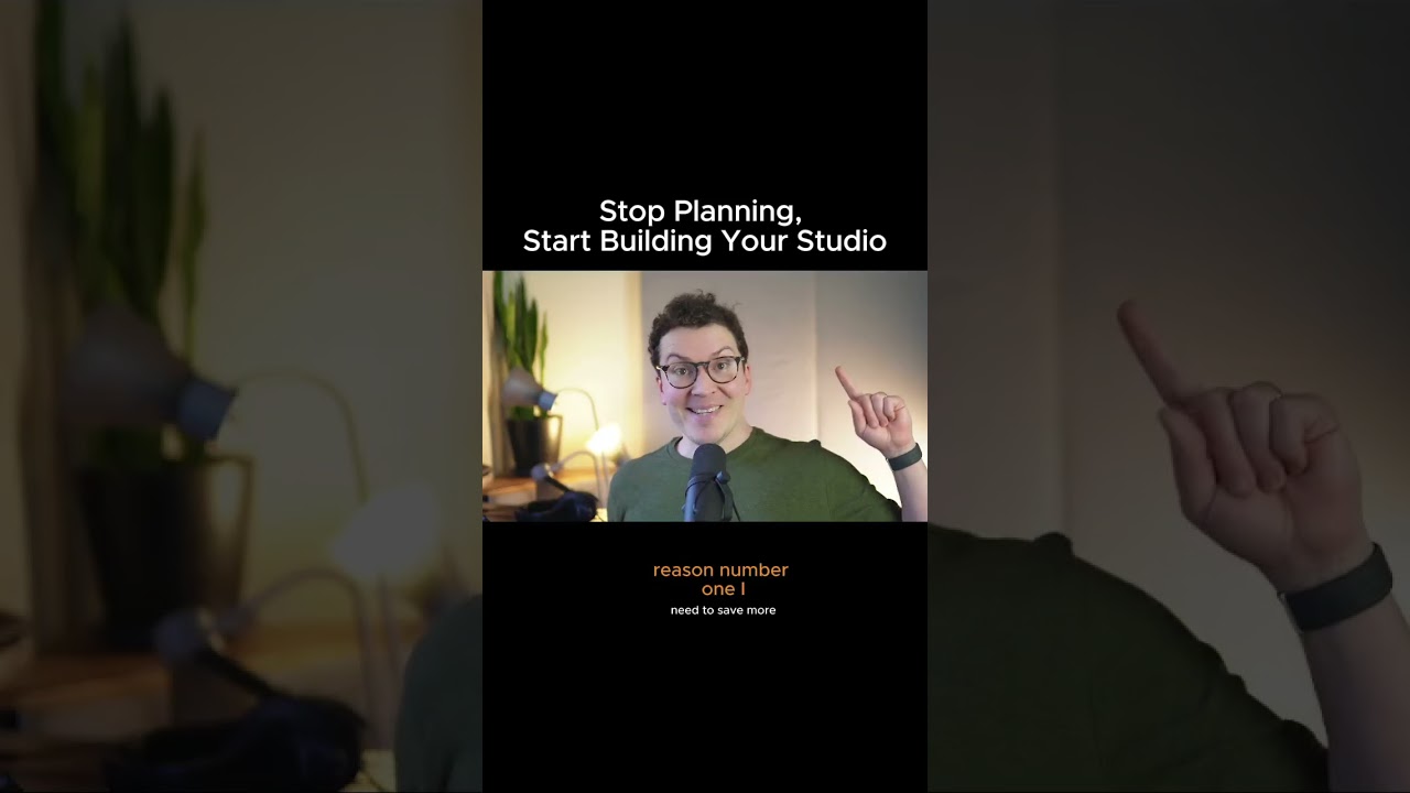 Stop Planning, Start Building Your Studio
