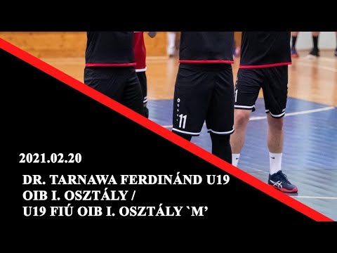 2021.02.20 LIVE -  dr. Tarnawa Ferdinánd U19 OIB I. osztály / U19 Fiú OIB I. osztály `M’