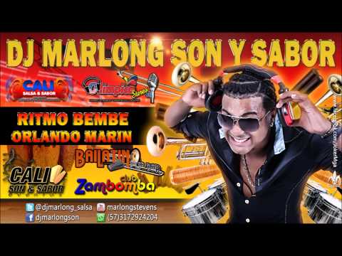 Ritmo Bembe - Orlando Marin - DJ Marlong Son y Sabor