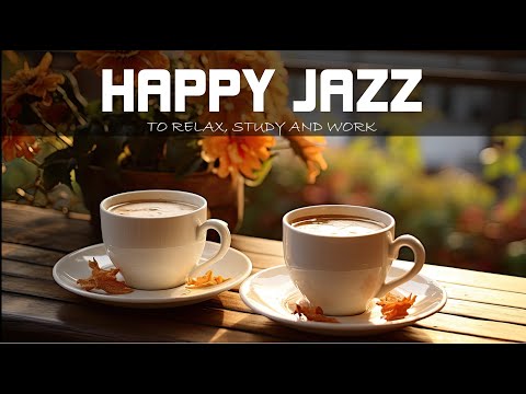 Happy Jazz ☕ June Jazz & Bossa Nova Summer good mood to study, work and relax Up|Bossa Nova Classics