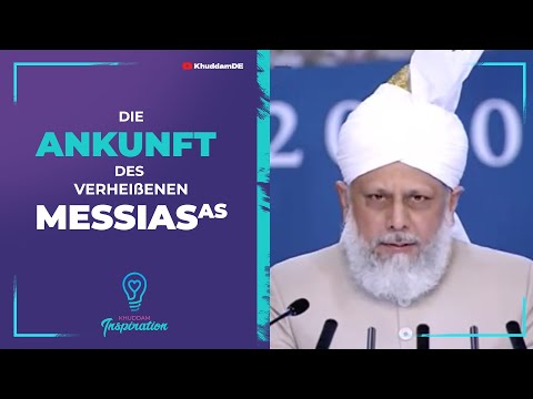 Die Ankunft des Verheißenen Messias (as) | Khuddam Inspiration