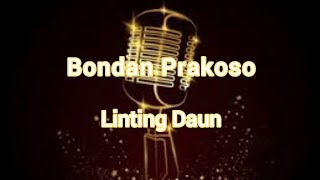 Download lagu Bondan Prakoso - Linting Daun [karaoke tanpa vokal,lirik,HD] mp3