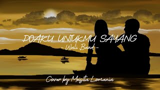 Download lagu Doaku Untukmu Sayang (Lyrics) - Wali Band (Cover by Meisita Lomania) mp3 Download lagu Doaku Untukmu Sayang (Lyrics) - Wali Band (Cover by Meisita Lomania) mp3
