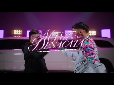 MAMI DESACATA REMIX - KING SAVAGGE, STANDLY & FIVERLAY FT MATIBOMBA