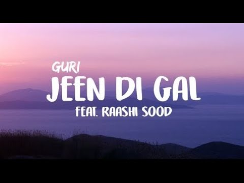 download lagu mp3 mp4 Jeen Di Gal Lyrics, download lagu Jeen Di Gal Lyrics gratis, unduh video klip Jeen Di Gal Lyrics