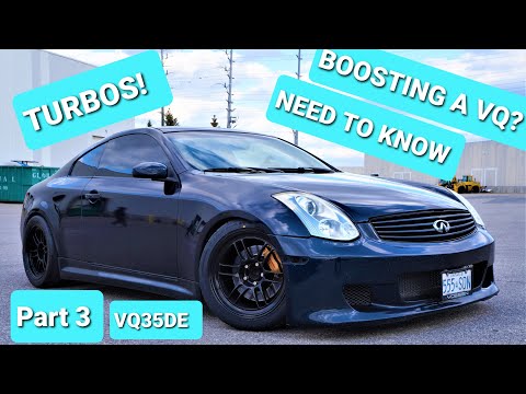 BOOSTING A VQ 101 - 350z G35 TURBO SETUPS - What You Need? - Part 3