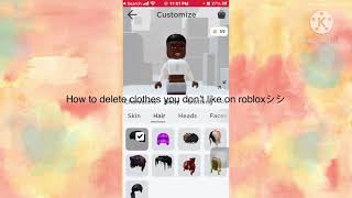 How to delete clothes on roblox(2020 working iphone only!!)