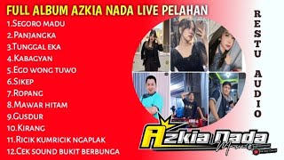 Download lagu Full Album aZkia naDa Live Pelahan Spesial CEO Ngaplak... mp3