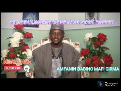 , title : 'AMFANIN DABINO MAFI GIRMA DR ABDULWAHAB ABUBAKAR GONI BAUCHI'