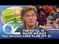 The Total 10 Rapid Weight Loss Plan Part 2 Dr Oz S6 Ep 85 Full Episode