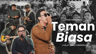 Download lagu Five Minutes - Teman Biasa (Live Session) mp3