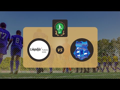 Liepājas FS - Nikars Academy/Babīte | U-18 Elites grupa 2022