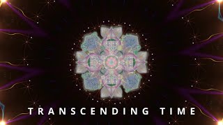 Transcending Time - Guided Meditation