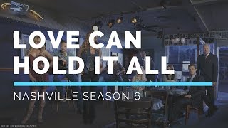 Love Can Hold It All (Nashville Season 6 Soundtrack)
