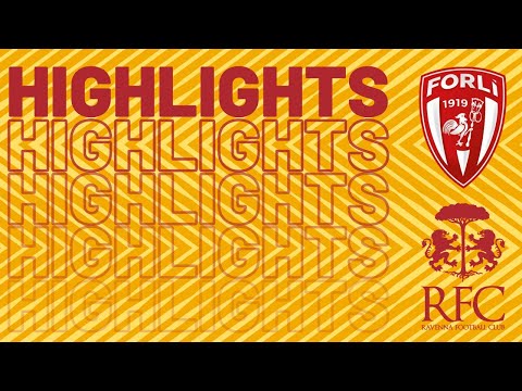 HIGHLIGHTS | Forli - Ravenna Fc