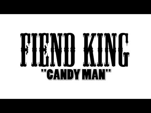 Fiend King - Candy Man