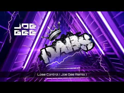 Lose Control ( Joe Gee Remix )