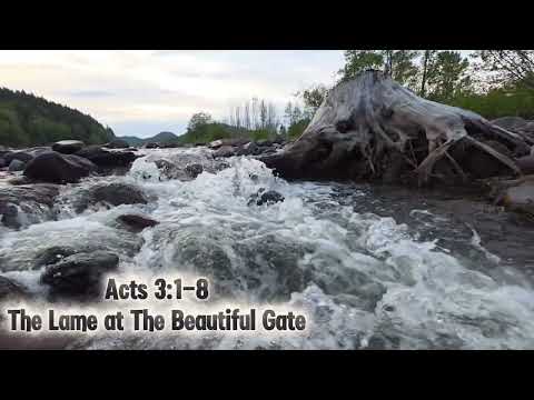 Acts 3:1-8.. The Lame at The Beautiful Gate