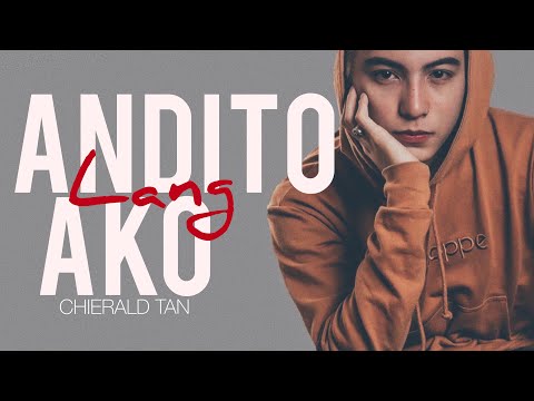 Chierald Tan - Andito Lang Ako (Official Lyric Video)