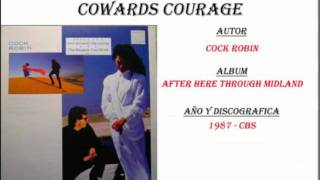 Cock Robin -  Cowards Courage (1987)