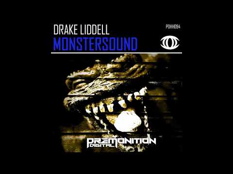 Drake Liddell - Monstersound [Premonition Digital]