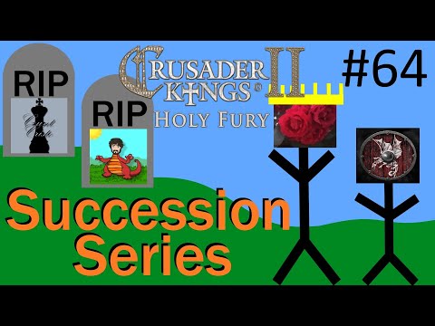 CK2: Holy Fury Succession Game - Let's Tidy Up ~ Ep#64
